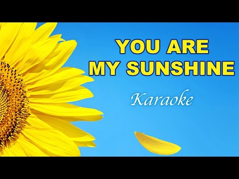 YOU ARE MY SUNSHINE Karaoke