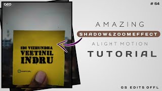 Amazing Shadow & Zoom Effect Aligh Motion Tutorial | Gs Edits Offl