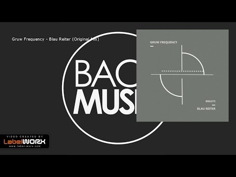 Gruw Frequency - Blau Reiter (Original Mix) [Bach Music]