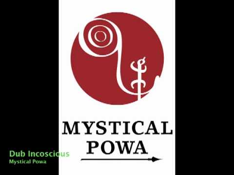 Dub Incoscious - Mystical Powa