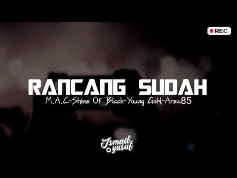 M.A.C-Shine Of Black-Young Gold-Area85 _-_ Rancang Sudah (Timur Song)