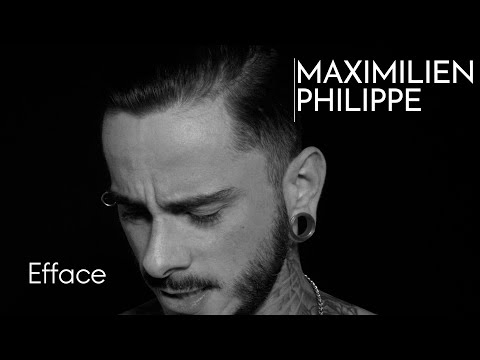Maximilien Philippe - Efface (Clip Officiel)