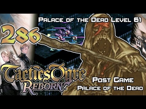 Tactics Ogre: Reborn - Walkthrough - Ep. 286: Palace of the Dead 61 [PG-60] [POTD-60]