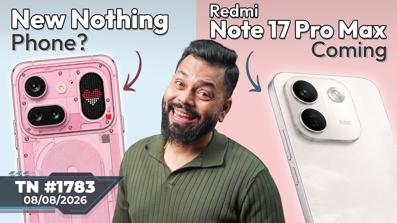 Redmi Note 17 Pro Max Coming, WhatsApp Big Update, New Nothing Phone?, Mijia India Launch-#TTN1783