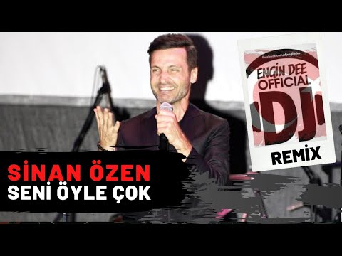 Sinan Özen - Seni Öyle Çok // Remix : Dj Engin Dee