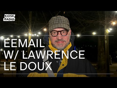 EEMAIL w/ Lawrence Le Doux @ Kiosk Radio 11.12.2025