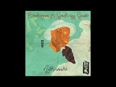 Bantwanas feat. Samthing Soweto - Ngithanda (Bantwanas Acoustic Original)