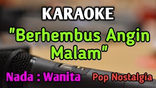 Download lagu ANGIN MALAM - KARAOKE || NADA WANITA CEWEK || Pop Nostalgia || Broery Marantika || Live Keyboard mp3 Download lagu ANGIN MALAM - KARAOKE || NADA WANITA CEWEK || Pop Nostalgia || Broery Marantika || Live Keyboard mp3