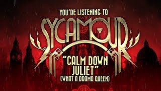 SycAmour - Calm Down Juliet (What A Drama Queen) (Lyric Video)