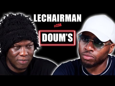 #238 LeChairman & Doum's parlent Industrie, Adèle, Incarcération, Entrepreneuriat, Rédemption, Mali