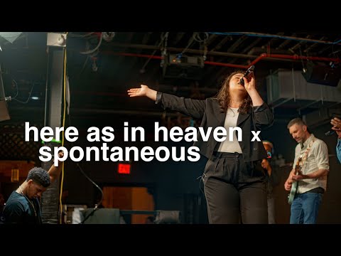 Here As In Heaven x Spontaneous | V1 Worship