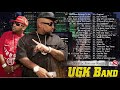 UGK Full Album UGK Greatest Hits 2021