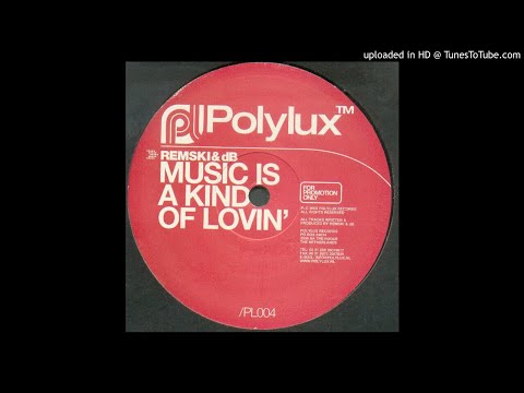 Remski & dB ‎- Music Is A Kind Of Lovin'