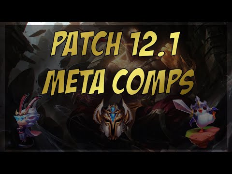 The very BEST comps for patch 12.1 | TFT