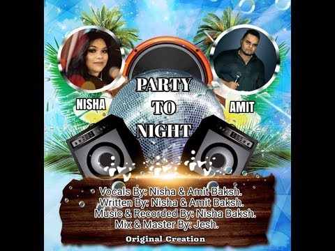Amit Baksh & Nisha Baksh - Party Tonight (2019)