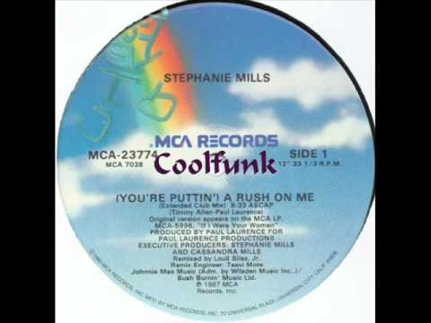 Stephanie Mills - (You're Puttin') A Rush On Me (12" Extended Club Mix 1987)