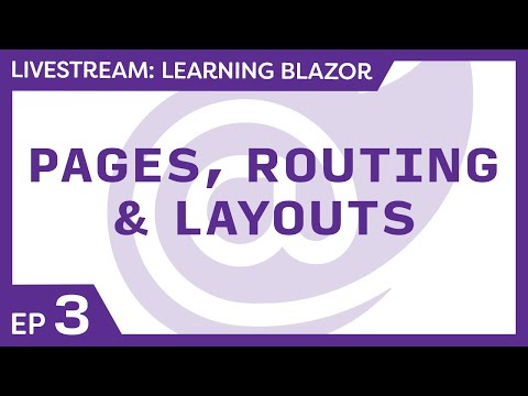 Learning Blazor Live  Use pages routing and layouts to improve Blazor navigation