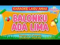 KARAOKE TANPA VOKAL BALONKU ADA LIMA KARAOKE LAGU ANAK