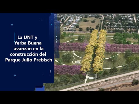 La UNT y Yerba Buena avanzan en la construcción del Parque Julio Prebisch