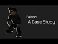 Falcon: A Case Study [Entry Point]