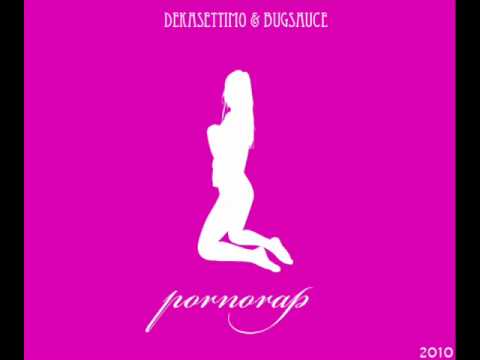 Dekasettimo - Pornorap (BugSauce prod.) ( + TESTO )