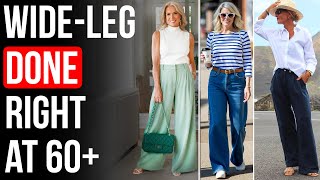 7 GENIUS Ways To Style Wide-Leg Pants Over 60 To Look Instan