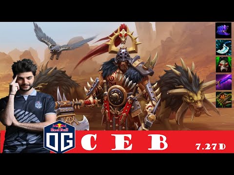 [DOTA 2] OG.Ceb the BEASTMASTER [OFFLANE] [7.27D]