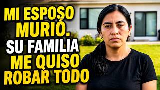 Mi Esposo Americano Murió... y Su Familia Intentó Echarme a la Calle
