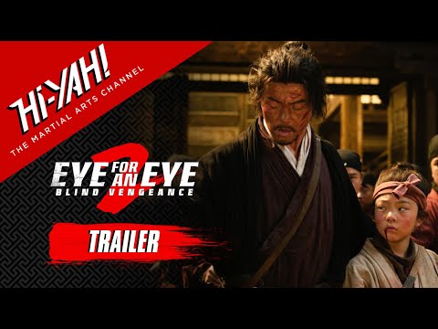 EYE FOR AN EYE 2: BLIND VENGEANCE Official Trailer | Starring Tse Miu | Watch Now on Hi-YAH!