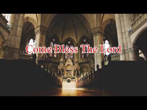 Come bless the Lord | 【Entrance Hymn】
