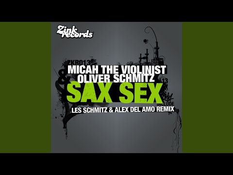 Sax Sex (Les Schmitz & Alex del Amo Rmx)