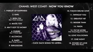 Chanel West Coast - Now You Know (Full Mixtape Stream)