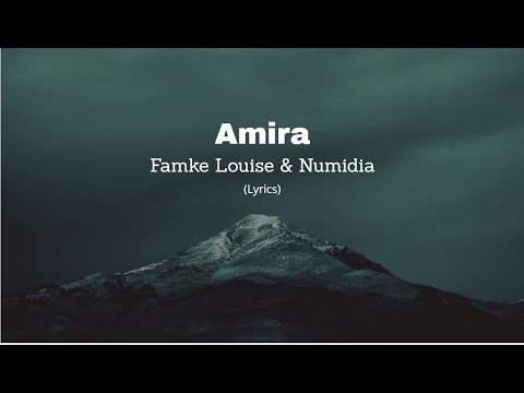 Numidia ft. Famke Louise - Amira (Lyrics)