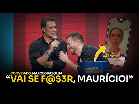 O DIA QUE TIRAMOS A PACIÊNCIA DA TATÁ WERNECK | PASSA O TELEFONE: MARCOS PASQUIM | ABERTO AO PÚBLICO