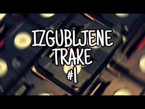Izgubljene Trake #1 | Lost tapes #1