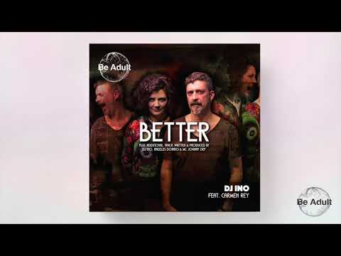DJ Ino, Carmen Rey - Better (Original Mix)