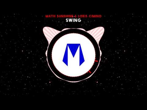 Math Sunshine & Loris Cimino - Swing