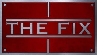 THE FIX – EP. 1 | THE PILOT