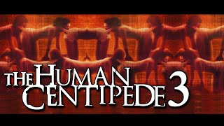Download lagu The Brutality Of THE HUMAN CENTIPEDE 3... mp3