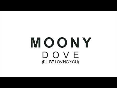 Moony- Dove (I'll Be Loving You) Club Mix