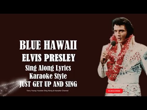 Elvis Presley Blue Hawaii (HD) Sing Along Lyrics