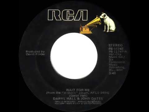 1979 HITS ARCHIVE: Wait For Me - Daryl Hall & John Oates (stereo 45 single version)