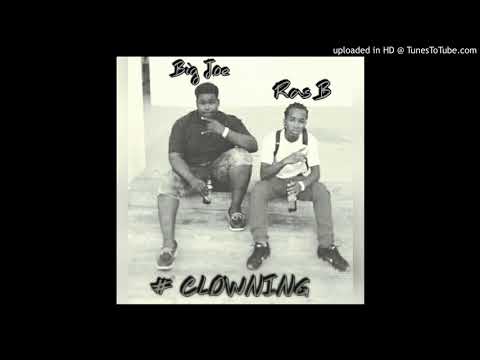 Ras B ft Big Joe - Clowning