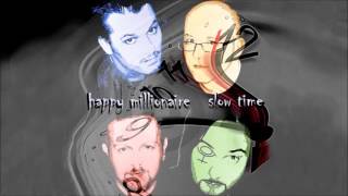 Happy Millionaire - Slow Time