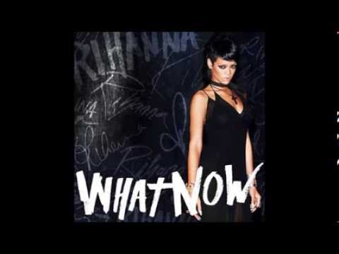 Rihanna What Now (Audio)