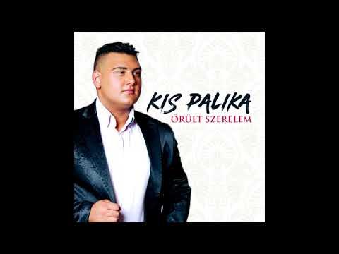 Kis Palika - Szerelmes bolond vagyok