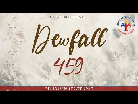Dewfall 459 - Change your thoughts, and your life will change