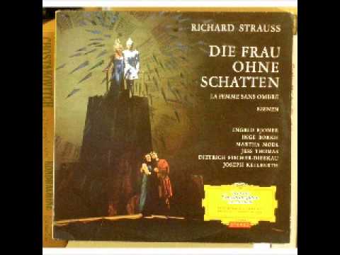 Richard Strauss - Die Frau ohne Schatten Op.65 - ACT I, J. Keilberth/Bayerisches Orch.