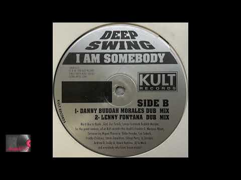 Deep Swing Feat.  A7 – I Am Somebody (Danny "Buddah" Morales Dub Mix)
