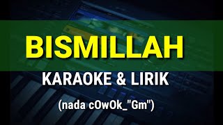 Download lagu BISMILLAH - nada COWOK - Karaoke & Lirik mp3